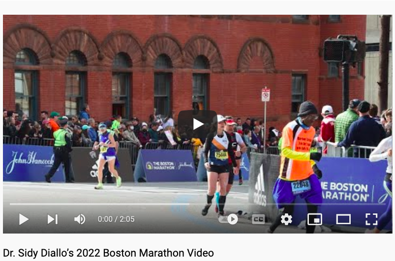 Dr. Sidy Diallo’s  2022 Boston Marathon Video